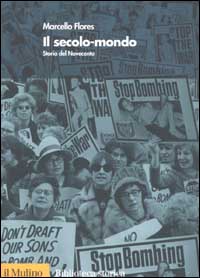 Libro secolo-mondo. Storia del Novecento di Marcello Flores - ean 9788815087621 - Il Mulino