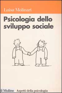 Libro Psicologia dello sviluppo sociale di Luisa Molinari - ean 9788815088215 - Il Mulino