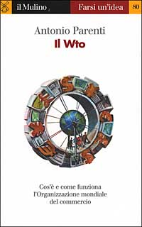 Libro WTO di Antonio Parenti - ean 9788815088222 - Il Mulino