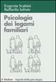 Libro Psicologia dei legami familiari di Eugenia Scabini; Raffaella Iafrate - ean 9788815089014 - Il Mulino
