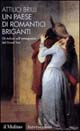 Libro paese di romantici briganti. Gli italiani nell'immaginario del Grand Tour di Attilio Brilli - ean 9788815090751 - Il Mulino