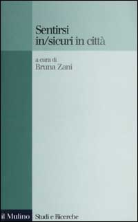 Libro Sentirsi in/sicuri in città di  - ean 9788815091796 - Il Mulino