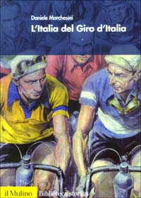 Libro Italia del Giro d'Italia di Daniele Marchesini - ean 9788815092991 - Il Mulino