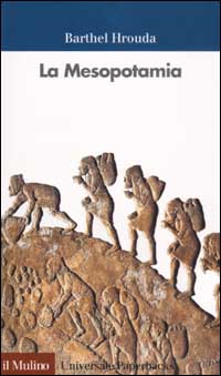 Libro Mesopotamia di Barthel Hrouda - ean 9788815093035 - Il Mulino
