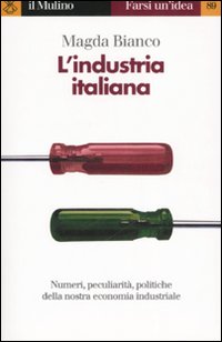 Libro industria italiana di Magda Bianco - ean 9788815093196 - Il Mulino