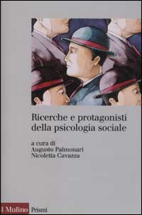 Libro Ricerche e protagonisti della psicologia sociale di  - ean 9788815093400 - Il Mulino