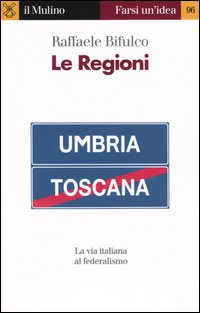 Libro Regioni di Raffaele Bifulco - ean 9788815093653 - Il Mulino
