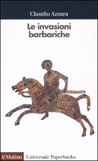 Libro invasioni barbariche di Claudio Azzara - ean 9788815093707 - Il Mulino