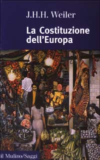 Libro Costituzione dell'Europa di Joseph H. Weiler - ean 9788815093783 - Il Mulino