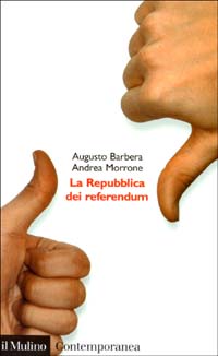 Libro Repubblica dei referendum di Augusto Barbera; Andrea Morrone - ean 9788815093844 - Il Mulino
