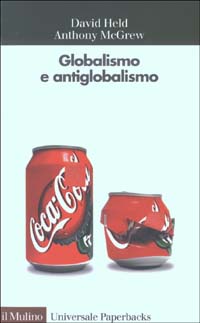 Libro Globalismo e antiglobalismo di David Held; Anthony McGrew - ean 9788815094322 - Il Mulino
