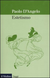 Libro Estetismo di Paolo D'Angelo - ean 9788815094650 - Il Mulino