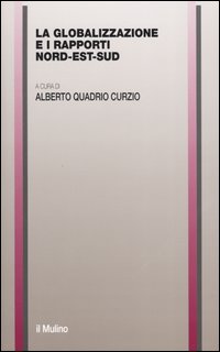 Libro globalizzazione e i rapporti nord-est-sud di  - ean 9788815095305 - Il Mulino