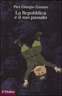 Libro Repubblica e il suo passato di Piergiorgio Zunino - ean 9788815095367 - Il Mulino