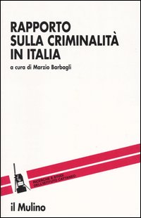 Libro Rapporto sulla criminalità in Italia di  - ean 9788815095688 - Il Mulino