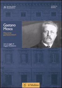 Libro Discorsi parlamentari di Gaetano Mosca - ean 9788815095725 - Il Mulino