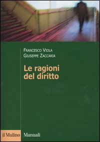 Libro ragioni del diritto di Baldassare Pastore; Giuseppe Zaccaria; Francesco Viola - ean 9788815095770 - Il Mulino