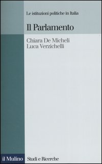 Libro parlamento di Chiara De Micheli; Luca Verzichelli - ean 9788815096210 - Il Mulino