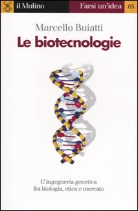 Libro biotecnologie di Marcello Buiatti - ean 9788815096302 - Il Mulino