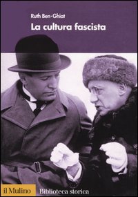 Libro cultura fascista di Ruth Ben-Ghiat - ean 9788815096333 - Il Mulino
