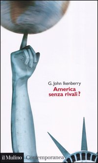 Libro America senza rivali? di John G. Ikenberry - ean 9788815096340 - Il Mulino