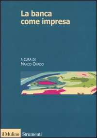 Libro banca come impresa di  - ean 9788815096654 - Il Mulino