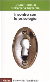 Libro Incontro con la psicologia di Cesare Cornoldi; Mariaelena Tagliabue - ean 9788815096784 - Il Mulino
