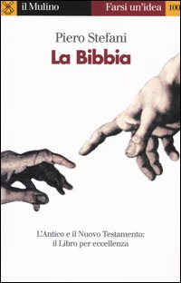 Libro Bibbia. Il libro per eccellenza di Piero Stefani - ean 9788815096821 - Il Mulino