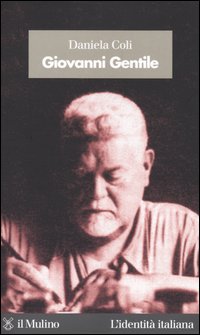 Libro Giovanni Gentile di Daniela Coli - ean 9788815097026 - Il Mulino