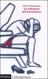 Libro minaccia del terrorismo di Charles Townshend - ean 9788815097200 - Il Mulino