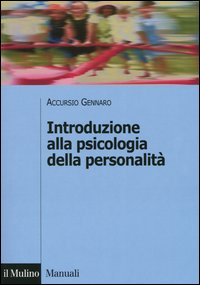 Libro Introduzione alla psicologia della personalità di Accursio Gennaro - ean 9788815097743 - Il Mulino