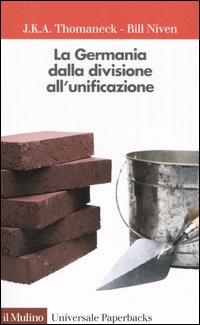 Libro Germania dalla divisione all'unificazione di J. K. Thomaneck; Bill Niven - ean 9788815098030 - Il Mulino