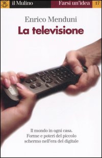 Libro televisione di Enrico Menduni - ean 9788815098047 - Il Mulino