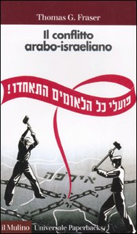 Libro conflitto arabo-israeliano di Thomas G. Fraser - ean 9788815098122 - Il Mulino