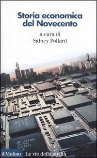 Libro Storia economica del Novecento di  - ean 9788815098368 - Il Mulino