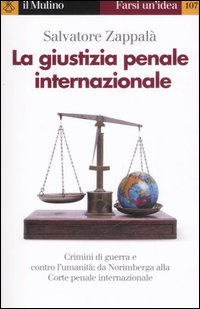 Libro giustizia penale internazionale. Perché non restino impuniti genocidi
