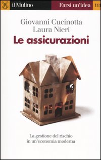 Libro assicurazioni di Giovanni Cucinotta; Laura Nieri - ean 9788815098658 - Il Mulino