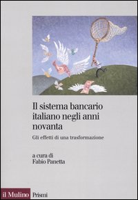 Libro sistema bancario italiano negli anni Novanta. Gli effetti di una trasformazione di  - ean 9788815102317 - Il Mulino