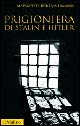 Libro Prigioniera di Stalin e Hitler di Margarete Buber Neumann - ean 9788815105011 - Il Mulino