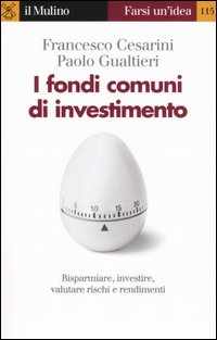 Libro fondi comuni di investimento di Francesco Cesarini; Paolo Gualtieri - ean 9788815105042 - Il Mulino