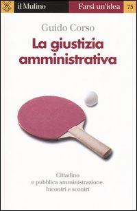 Libro giustizia amministrativa di Guido Corso - ean 9788815105073 - Il Mulino
