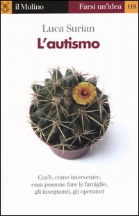 Libro autismo. Conoscerlo e affrontarlo di Luca Surian - ean 9788815105363 - Il Mulino