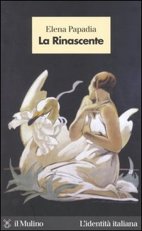 Libro Rinascente di Elena Papadia - ean 9788815105448 - Il Mulino