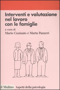 Libro Interventi e valutazione nel lavoro con le famiglie di  - ean 9788815105677 - Il Mulino