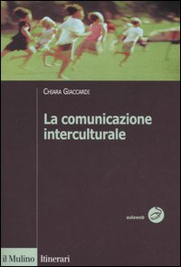 Libro comunicazione interculturale di Chiara Giaccardi - ean 9788815105714 - Il Mulino