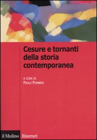 Libro Cesure e tornanti della storia contemporanea di  - ean 9788815106209 - Il Mulino