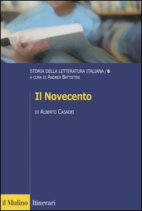 Libro Storia della letteratura italiana di Alberto Casadei - ean 9788815106520 - Il Mulino