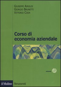 Libro Corso di economia aziendale di Giuseppe Airoldi; Giorgio Brunetti; Vittorio Coda - ean 9788815106803 - Il Mulino