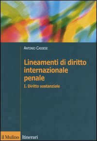 Libro Lineamenti di diritto internazionale penale di Antonio Cassese - ean 9788815107008 - Il Mulino