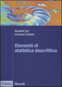 Libro Elementi di statistica descrittiva di Giuseppe Leti; Loredana Cerbara - ean 9788815107145 - Il Mulino